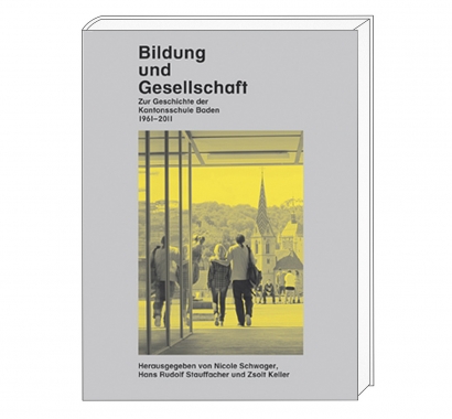 Cover Bildung und Gesellschaft 50 Jahre Kantonsschule Baden